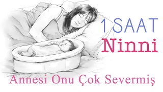 1 Saat Kesintisiz Ninni Annesi Onu Çok Severmiş 