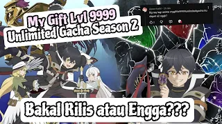 bahas my gift lvl 9999 unlimited gacha season 2