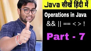 Operations in Java Explained in hindi Java Development course part 7 in Hindi