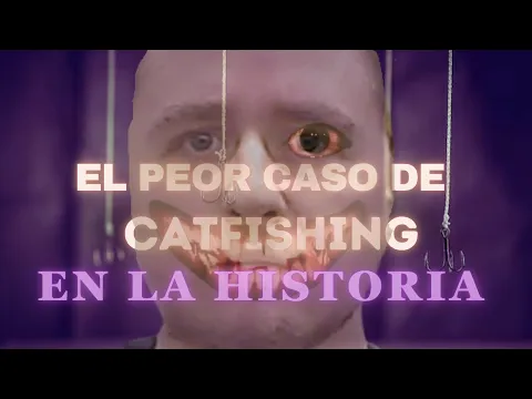 El peor caso de CATFISHING en la historia