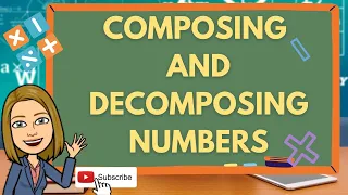 Download COMPOSING AND DECOMPOSING NUMBERS | MATH I | Teacher Lee YT MP3