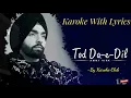 Tod Da-e-Dil | Original Karaoke With Lyrics | Ammy Virk | Maninder Buttar | Mandy Takhar | Avvy Sra