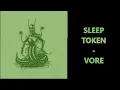 Download Lagu Sleep Token - Vore