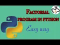 Finding Factorials using Python to find factorials in programme