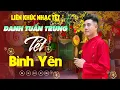 Download Lagu Danh Tuấn Trung Nhạc Đời - TẾT BÌNH YÊN | Tổng Hợp LK Nhạc TẾT DANH TUẤN TRUNG 2025