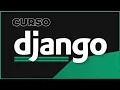 Django Curso de Django para Principiantes