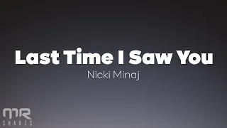 Nicki Minaj - Last Time I Saw You (Lyrics)