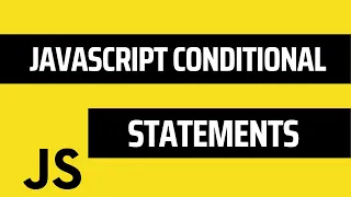 Learn JS Conditional Statements JavaScript Conditionals Javascript Tutorial