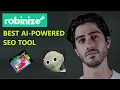 ROBINIZE REVIEW BEST AI-POWERED SEO OPTIMIZATION TOOL HOW TO WRITE SEO FRIENDLY CONTENT