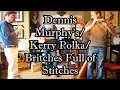 Lagu Dennis Murphy's / Kerry Polka / Britches Full of Stitches