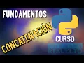 Concatenacion en Python Como unir o concatenar Strings en Python CURSO DE PYTHON 2021
