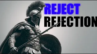 REJECTION: The Stoic Solution