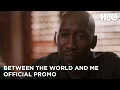 Download Lagu Between The World And Me (2020): Relevance and Reflections (Promo) | HBO