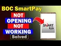 Fix BOC SmartPay App Not Opening Not Working Not Responding Problem