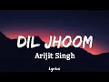 Download Lagu Dil Jhoom (Lyrics ) | ARIJIT SINGH | Gadar 2 | song #arijitsingh  #gadar2