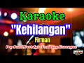 Download Lagu KEHILANGAN FIRMAN KARAOKE POP BAND || AUDIO JERNIH HQ