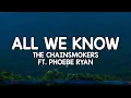 Download Lagu The Chainsmokers – All We Know (Lyrics / Lyric Video) ft. Phoebe Ryan [Future Bass]