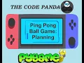 Ping Pong Ball Game Planning Games in Python Pygame Series for Beginners Games in Python