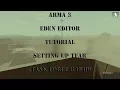 Arma3 - Eden Editor Tutorial