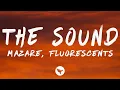 Download Lagu Mazare \u0026 Fluorescents - The Sound (Lyrics)