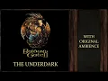 Baldurs Gate 2 The Underdark Original Ambience