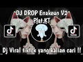 Download Lagu DJ DROP ENAKEUN V2 - DROP ENAKEUN V2 RALEY REMIX WG | DJ PLAT KT