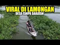 Download Lagu Lagi Viral Di Lamongan Jawa Timur Desa Tanpa Daratan