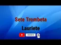Download Lagu Sete Trombetas | Lauriete [ Voz Com Letra ]