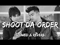 Download Lagu Shoot da order - Slowed | MidnighT SouL