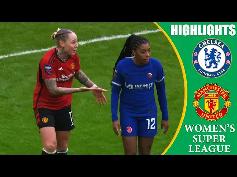 Download MP3 Chelsea vs Manchester United || HIGHLIGHTS || FA Women's Super League 2024