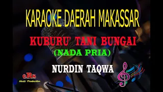 Download Karaoke Kuburu' Tani Bungai Nada Pria - Nurdin Taqwa/Iwan Tompo (Karaoke Lirik Tanpa Vocal) MP3