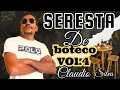 Download Lagu SERESTA DE BOTECO VOL.4 NOVO CD CLAUDIO SILVA //2025