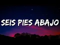 Banda El Recodo - Seis Pies Abajo (Lyrics)