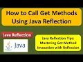 How to Call Get Methods Using Java Reflection Reflection in java