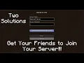 Minecraft - Friends Can t Join Server Solution