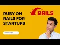 Why Ruby on Rails is Perfect for your Startup or SME