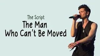 Download The Script - The Man Who Can't Be Moved | Lirik dan Terjemahan MP3