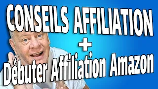 Conseil affiliation et débuter l'affiliation amazon