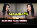 Download Lagu Kepergianmu - Karaoke Nada Cewe