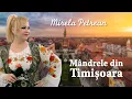 Download Lagu Mirela Petrean - Mândrele din Timișoara