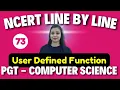 PGT - Computer Science NCERT Line By Line PYTHON-Working With Function