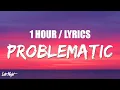 BoyWithUke - Problematic 1 HOUR LOOP