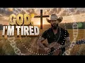 GOD, I'M TIRED | Powerful Christian Country Gospel Song ft. Wade Rivers