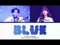 Download Lagu •Vietsub/Rom/Eng• Blue (BOL4) ♪ Lee Mujin x Chaehyun (Kep1er)