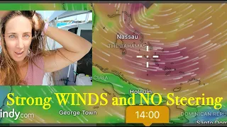 Strong WINDS And NO STEERING