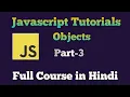 JavaScript Tutorial in Hindi JavaScript objects Full course for beginners to advance Part - 3