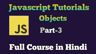 JavaScript Tutorial in Hindi JavaScript objects Full course for beginners to advance Part - 3
