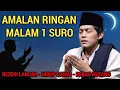 Download Lagu GUS IQDAM TERBARU - Amalan malam 1 suro rezeki lancar hidup damai dan bebas hutang