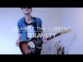 Lagu Gravity - Against The Current (Cover by Timo Jansen)