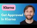 How to Get Approved for Klarna Full Guide 2026